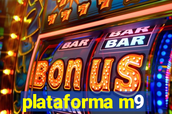 plataforma m9